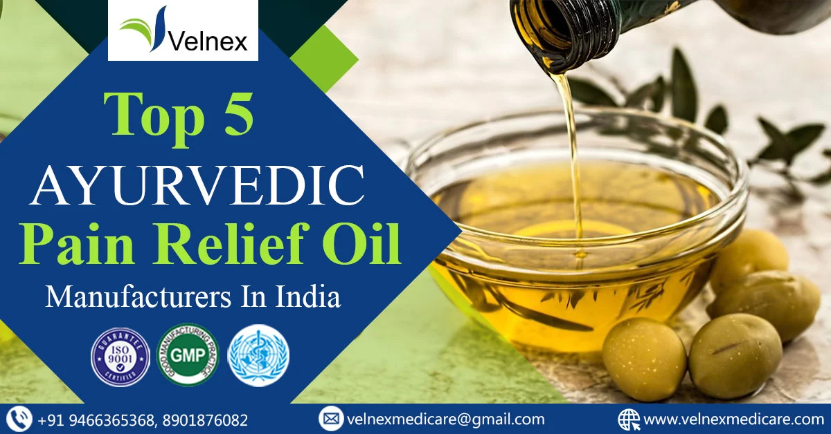 Top 5 Ayurvedic Pain Relief Oil Manufacturers in India: A Comprehensive Guide