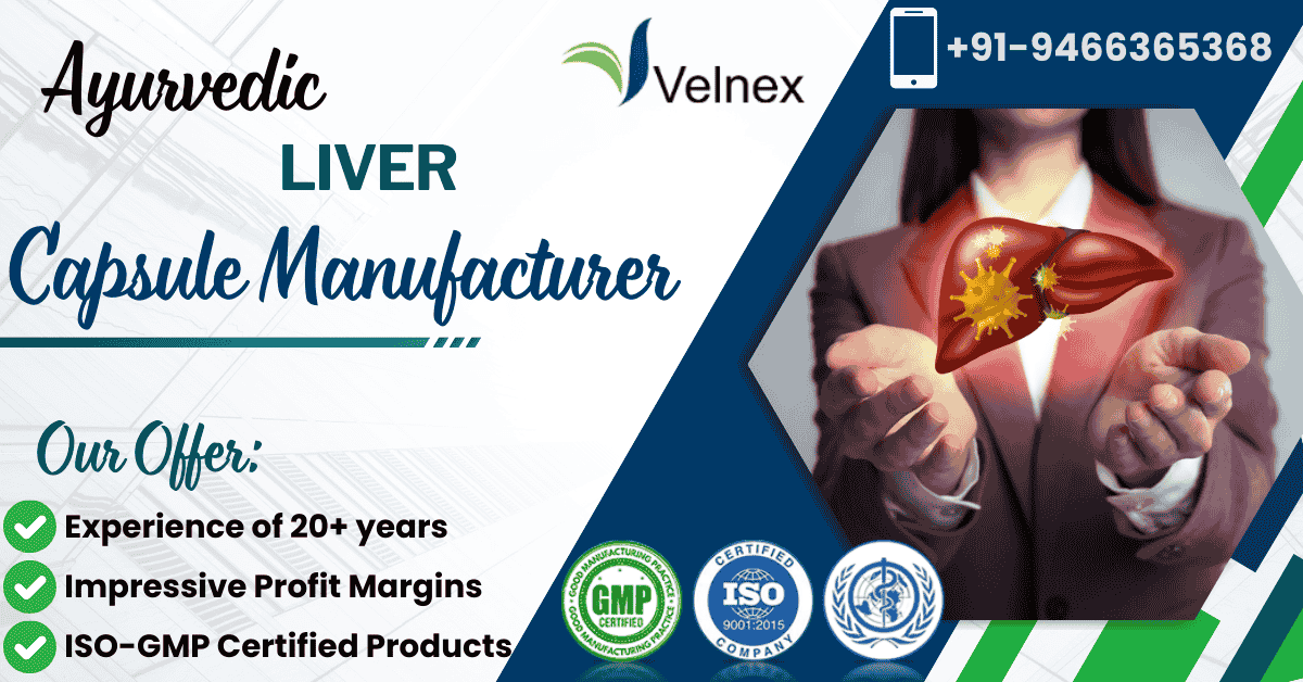 Velnex medicare: Premier Ayurvedic Liver Capsule Manufacturer for Liver Wellness